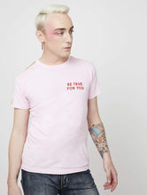Load image into Gallery viewer, Be True T-Shirt